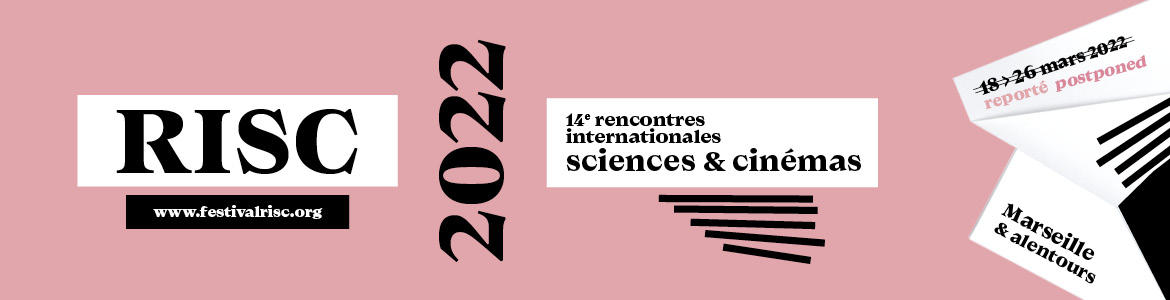 Festival RISC / 14E ÉDITION DES RENCONTRES INTERNATIONALES SCIENCES & CINÉMAS (RISC)